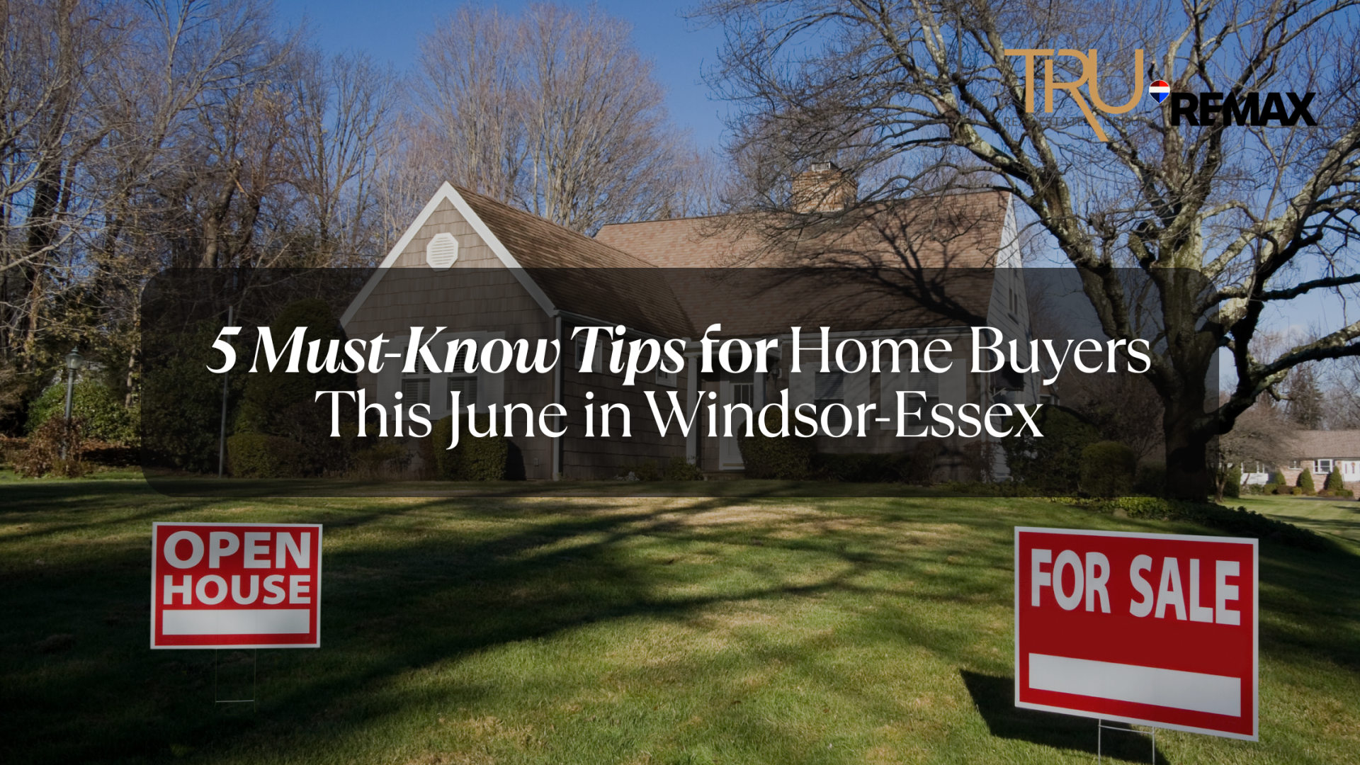 "5 Must-Know Tips for Home Buyers This June in Windsor-Essex"