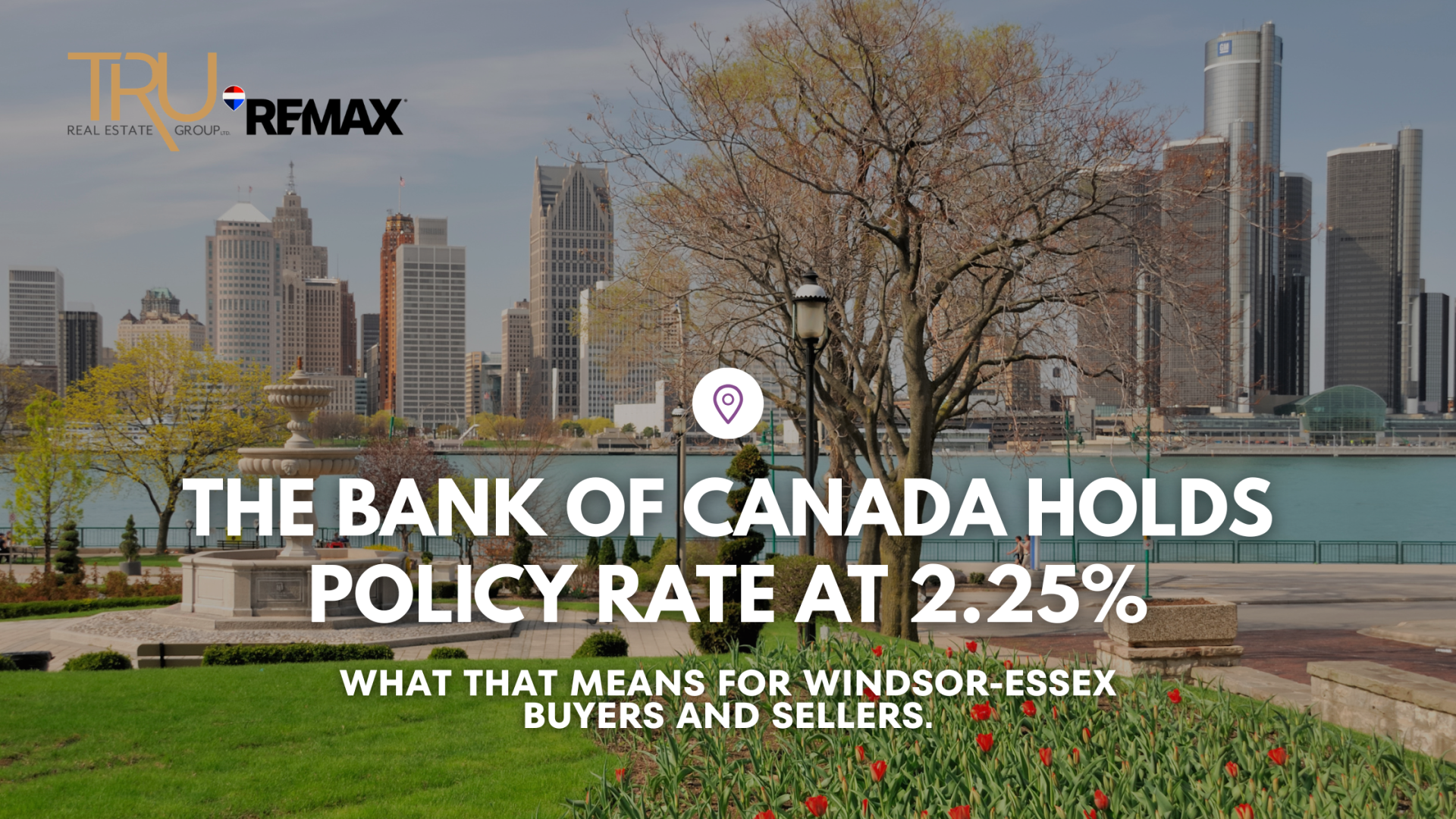The Bank of Canada Held Rates. Here's What That Means for Windsor-Essex Buyers and Sellers.